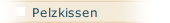 Pelzkissen